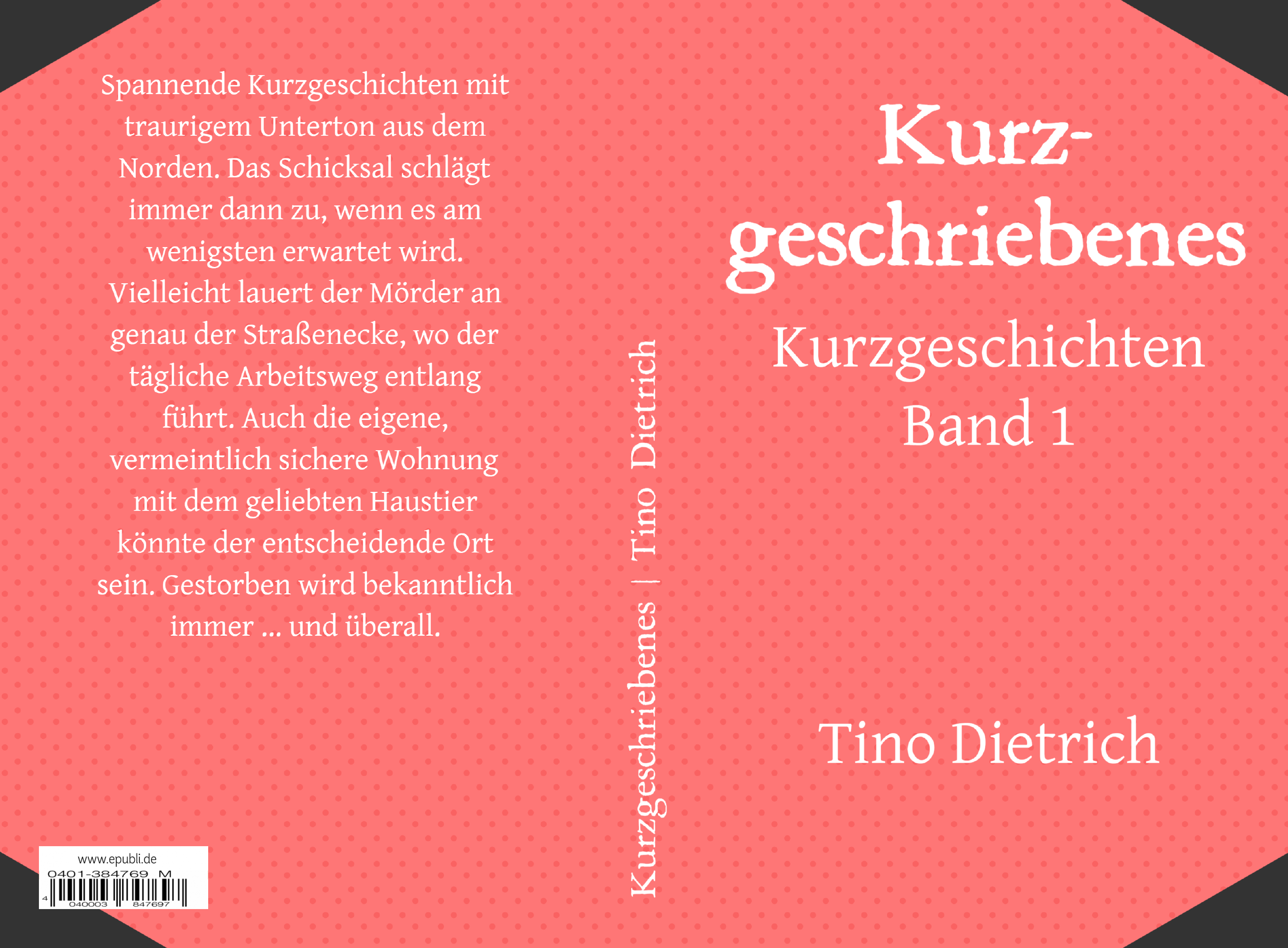 Taschenbuch Cover Kurzgeschriebenes Tino Dietrich Autor
