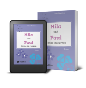 Read more about the article Mein neuer Roman: Mila und Paul – Sonne im Herzen
